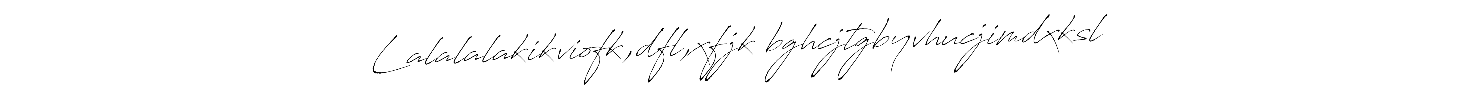 Check out images of Autograph of Lalalalakikviofk,dfl,xfjkśbghcjtgbyvhucjimdxksl;lkjvhbxkmsl name. Actor Lalalalakikviofk,dfl,xfjkśbghcjtgbyvhucjimdxksl;lkjvhbxkmsl Signature Style. Antro_Vectra is a professional sign style online. Lalalalakikviofk,dfl,xfjkśbghcjtgbyvhucjimdxksl;lkjvhbxkmsl signature style 6 images and pictures png