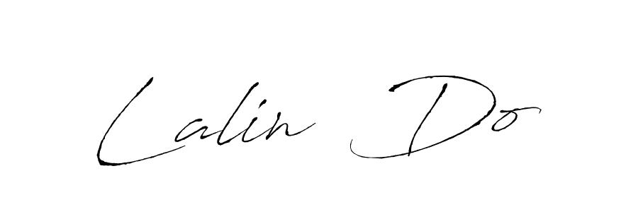 Also we have Lalin  Do name is the best signature style. Create professional handwritten signature collection using Antro_Vectra autograph style. Lalin  Do signature style 6 images and pictures png