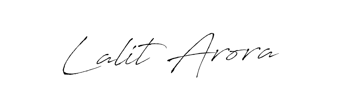 Lalit Arora stylish signature style. Best Handwritten Sign (Antro_Vectra) for my name. Handwritten Signature Collection Ideas for my name Lalit Arora. Lalit Arora signature style 6 images and pictures png