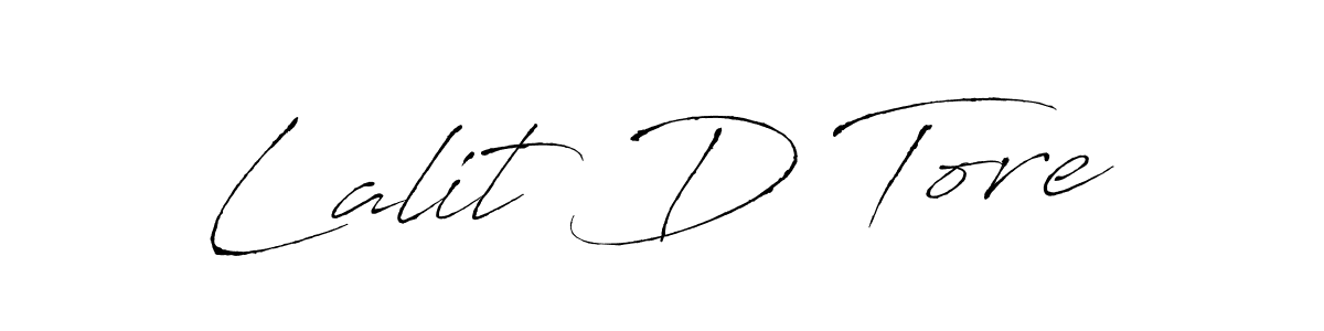 How to make Lalit D Tore signature? Antro_Vectra is a professional autograph style. Create handwritten signature for Lalit D Tore name. Lalit D Tore signature style 6 images and pictures png