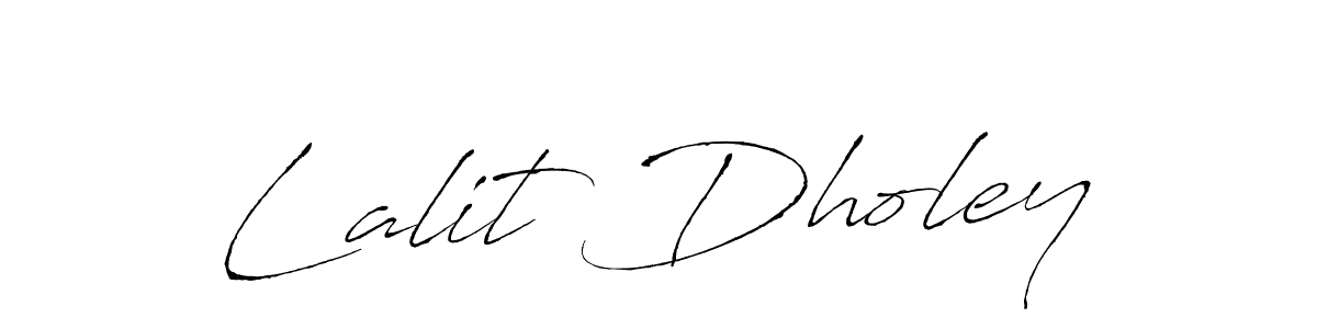 Design your own signature with our free online signature maker. With this signature software, you can create a handwritten (Antro_Vectra) signature for name Lalit Dholey. Lalit Dholey signature style 6 images and pictures png