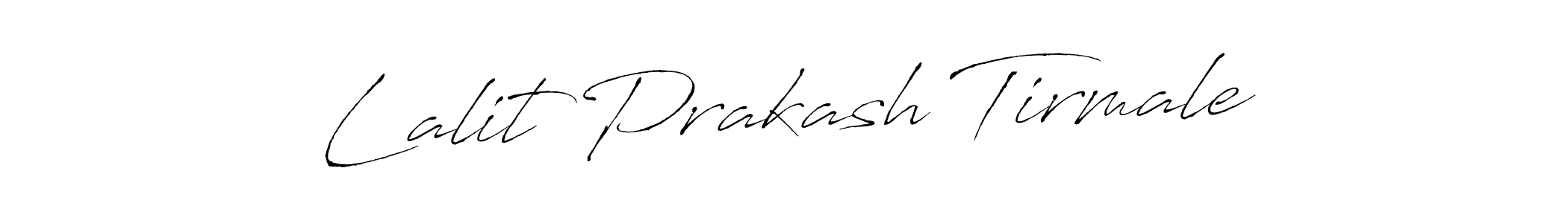 Make a beautiful signature design for name Lalit Prakash Tirmale. With this signature (Antro_Vectra) style, you can create a handwritten signature for free. Lalit Prakash Tirmale signature style 6 images and pictures png