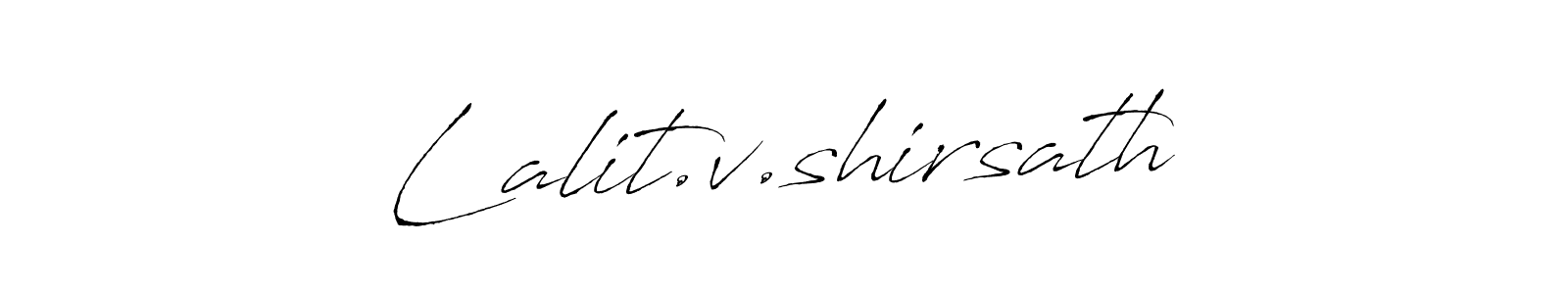 It looks lik you need a new signature style for name Lalit.v.shirsath. Design unique handwritten (Antro_Vectra) signature with our free signature maker in just a few clicks. Lalit.v.shirsath signature style 6 images and pictures png