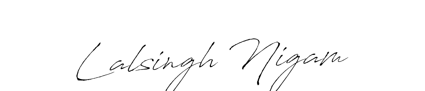 Make a beautiful signature design for name Lalsingh Nigam. With this signature (Antro_Vectra) style, you can create a handwritten signature for free. Lalsingh Nigam signature style 6 images and pictures png