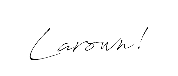 Make a beautiful signature design for name Larown!. Use this online signature maker to create a handwritten signature for free. Larown! signature style 6 images and pictures png