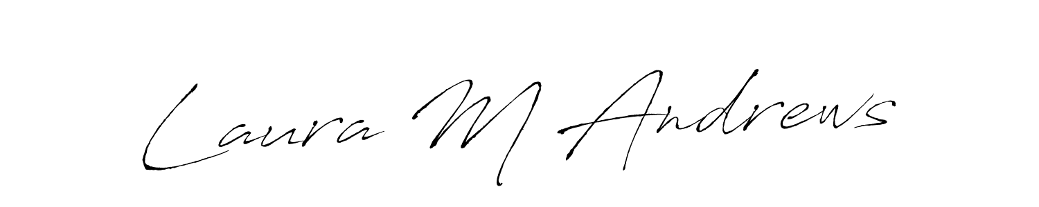 You should practise on your own different ways (Antro_Vectra) to write your name (Laura M Andrews) in signature. don't let someone else do it for you. Laura M Andrews signature style 6 images and pictures png