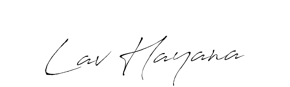 Also we have Lav Hayana name is the best signature style. Create professional handwritten signature collection using Antro_Vectra autograph style. Lav Hayana signature style 6 images and pictures png