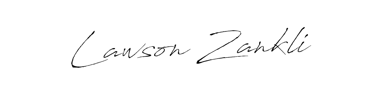 You should practise on your own different ways (Antro_Vectra) to write your name (Lawson Zankli) in signature. don't let someone else do it for you. Lawson Zankli signature style 6 images and pictures png