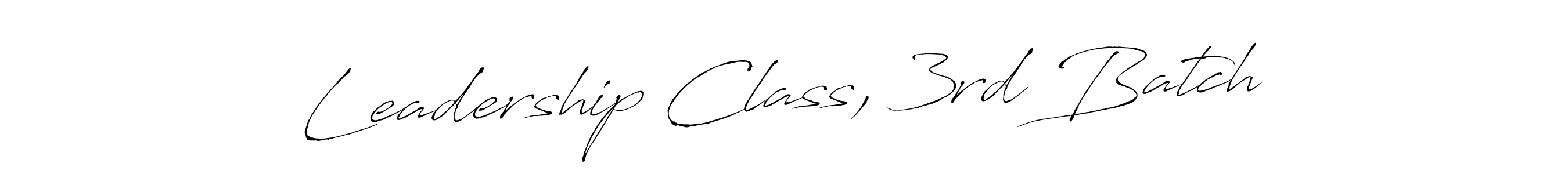 Leadership Class, 3rd Batch stylish signature style. Best Handwritten Sign (Antro_Vectra) for my name. Handwritten Signature Collection Ideas for my name Leadership Class, 3rd Batch. Leadership Class, 3rd Batch signature style 6 images and pictures png