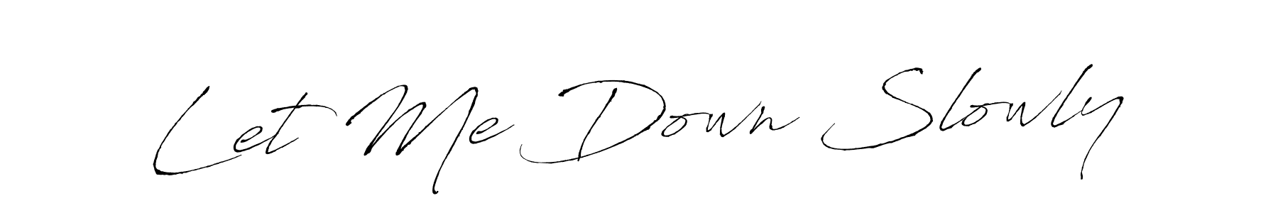 This is the best signature style for the Let Me Down Slowly name. Also you like these signature font (Antro_Vectra). Mix name signature. Let Me Down Slowly signature style 6 images and pictures png