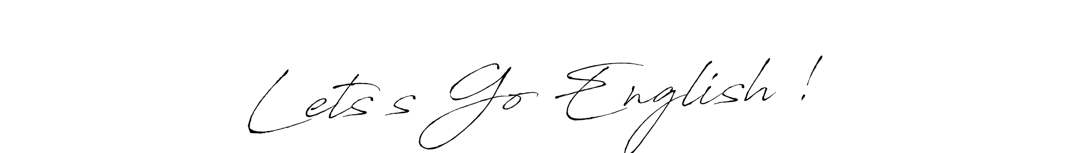 Check out images of Autograph of Lets’s Go English ! name. Actor Lets’s Go English ! Signature Style. Antro_Vectra is a professional sign style online. Lets’s Go English ! signature style 6 images and pictures png