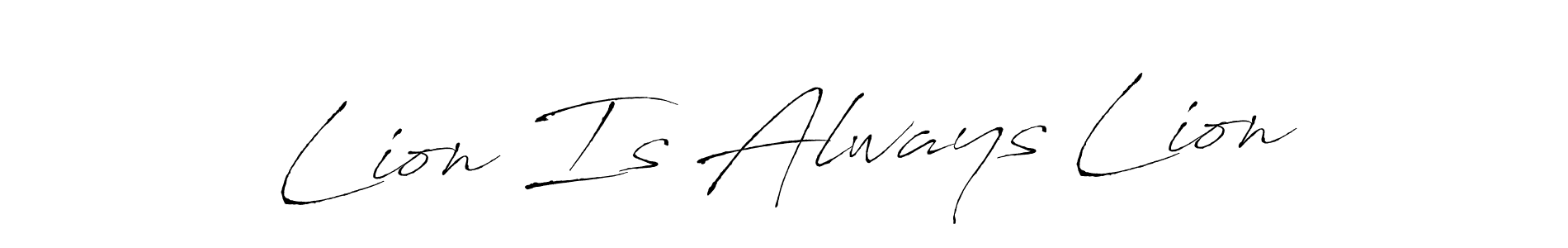 Once you've used our free online signature maker to create your best signature Antro_Vectra style, it's time to enjoy all of the benefits that Lion Is Always Lion name signing documents. Lion Is Always Lion signature style 6 images and pictures png