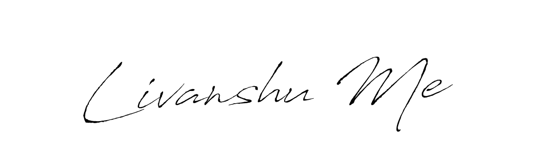 How to make Livanshu Me name signature. Use Antro_Vectra style for creating short signs online. This is the latest handwritten sign. Livanshu Me signature style 6 images and pictures png