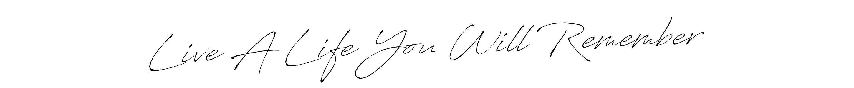 You can use this online signature creator to create a handwritten signature for the name Live A Life You Will Remember. This is the best online autograph maker. Live A Life You Will Remember signature style 6 images and pictures png