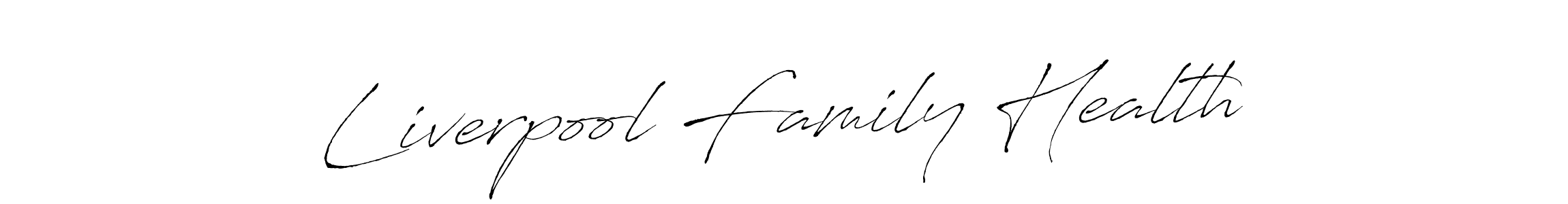 Also we have Liverpool Family Health name is the best signature style. Create professional handwritten signature collection using Antro_Vectra autograph style. Liverpool Family Health signature style 6 images and pictures png