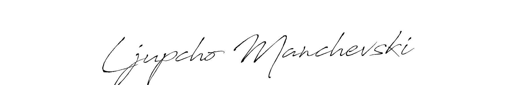 You should practise on your own different ways (Antro_Vectra) to write your name (Ljupcho Manchevski) in signature. don't let someone else do it for you. Ljupcho Manchevski signature style 6 images and pictures png