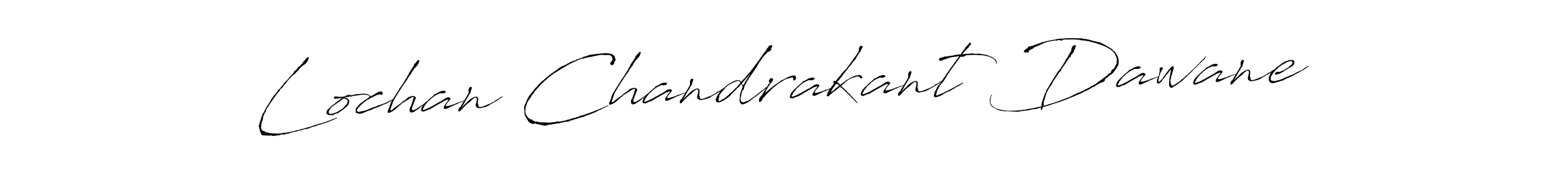 It looks lik you need a new signature style for name Lochan Chandrakant Dawane. Design unique handwritten (Antro_Vectra) signature with our free signature maker in just a few clicks. Lochan Chandrakant Dawane signature style 6 images and pictures png