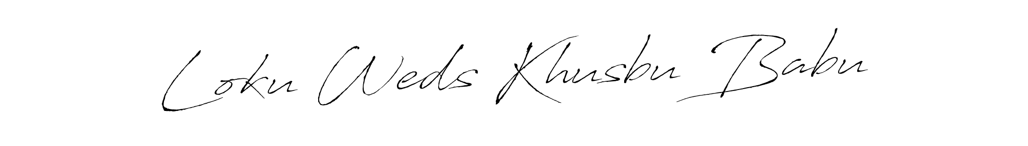 Also we have Loku Weds Khusbu Babu name is the best signature style. Create professional handwritten signature collection using Antro_Vectra autograph style. Loku Weds Khusbu Babu signature style 6 images and pictures png