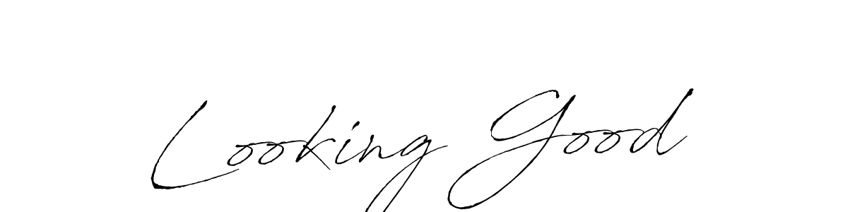 Design your own signature with our free online signature maker. With this signature software, you can create a handwritten (Antro_Vectra) signature for name Looking Good. Looking Good signature style 6 images and pictures png