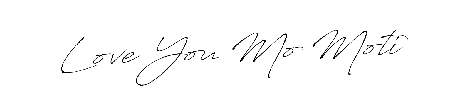 Create a beautiful signature design for name Love You Mo Moti. With this signature (Antro_Vectra) fonts, you can make a handwritten signature for free. Love You Mo Moti signature style 6 images and pictures png