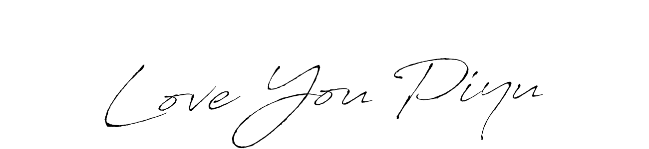 Also we have Love You Piyu name is the best signature style. Create professional handwritten signature collection using Antro_Vectra autograph style. Love You Piyu signature style 6 images and pictures png