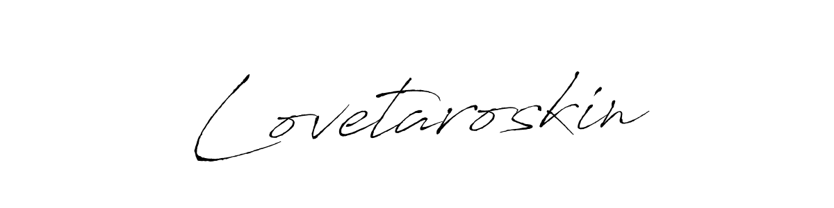 How to make Lovetaroskin signature? Antro_Vectra is a professional autograph style. Create handwritten signature for Lovetaroskin name. Lovetaroskin signature style 6 images and pictures png
