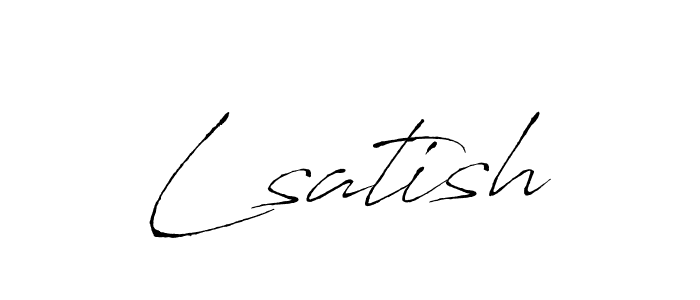 Lsatish stylish signature style. Best Handwritten Sign (Antro_Vectra) for my name. Handwritten Signature Collection Ideas for my name Lsatish. Lsatish signature style 6 images and pictures png