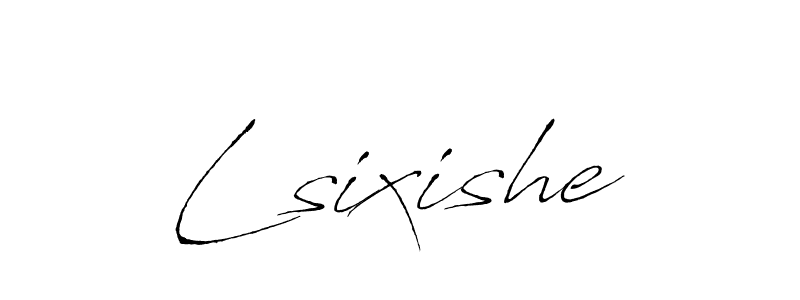 Also we have Lsixishe name is the best signature style. Create professional handwritten signature collection using Antro_Vectra autograph style. Lsixishe signature style 6 images and pictures png