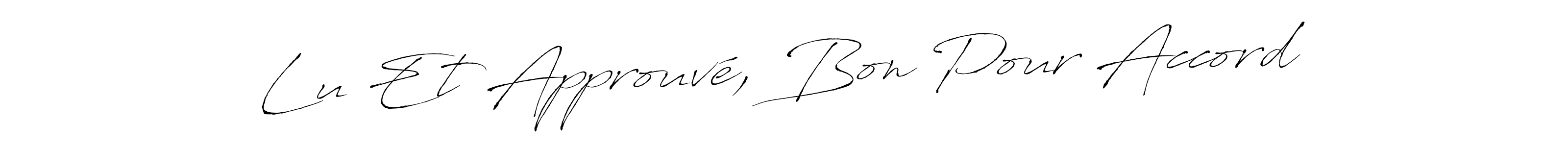 The best way (Antro_Vectra) to make a short signature is to pick only two or three words in your name. The name Lu Et Approuvé, Bon Pour Accord include a total of six letters. For converting this name. Lu Et Approuvé, Bon Pour Accord signature style 6 images and pictures png