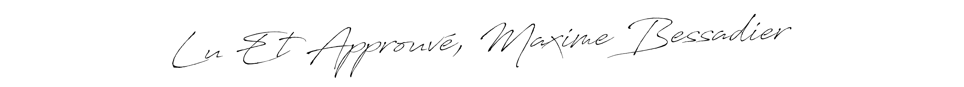 Make a beautiful signature design for name Lu Et Approuvé, Maxime Bessadier. Use this online signature maker to create a handwritten signature for free. Lu Et Approuvé, Maxime Bessadier signature style 6 images and pictures png