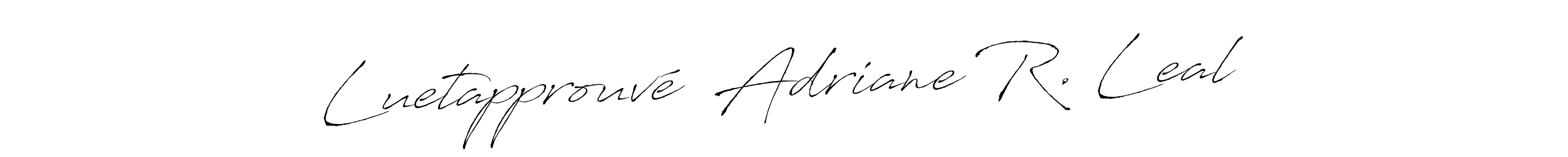 How to make Luetapprouvé  Adriane R. Leal signature? Antro_Vectra is a professional autograph style. Create handwritten signature for Luetapprouvé  Adriane R. Leal name. Luetapprouvé  Adriane R. Leal signature style 6 images and pictures png