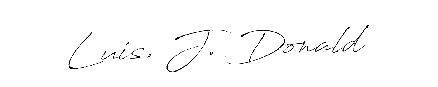 Also You can easily find your signature by using the search form. We will create Luis. J. Donald name handwritten signature images for you free of cost using Antro_Vectra sign style. Luis. J. Donald signature style 6 images and pictures png