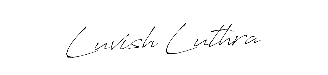 Luvish Luthra stylish signature style. Best Handwritten Sign (Antro_Vectra) for my name. Handwritten Signature Collection Ideas for my name Luvish Luthra. Luvish Luthra signature style 6 images and pictures png