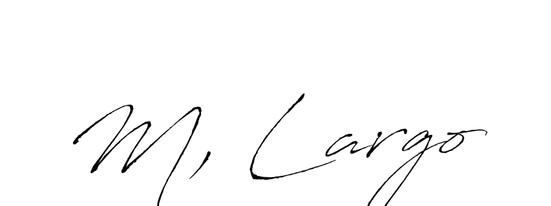 Make a beautiful signature design for name M, Largo. With this signature (Antro_Vectra) style, you can create a handwritten signature for free. M, Largo signature style 6 images and pictures png