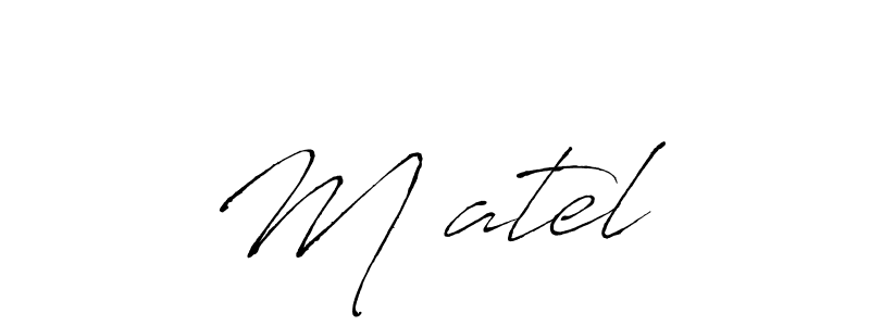 Make a beautiful signature design for name M₹atel. With this signature (Antro_Vectra) style, you can create a handwritten signature for free. M₹atel signature style 6 images and pictures png