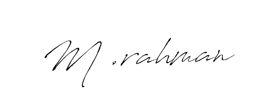 It looks lik you need a new signature style for name M .rahman. Design unique handwritten (Antro_Vectra) signature with our free signature maker in just a few clicks. M .rahman signature style 6 images and pictures png
