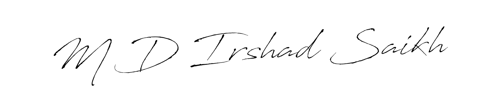 Create a beautiful signature design for name M D Irshad Saikh. With this signature (Antro_Vectra) fonts, you can make a handwritten signature for free. M D Irshad Saikh signature style 6 images and pictures png