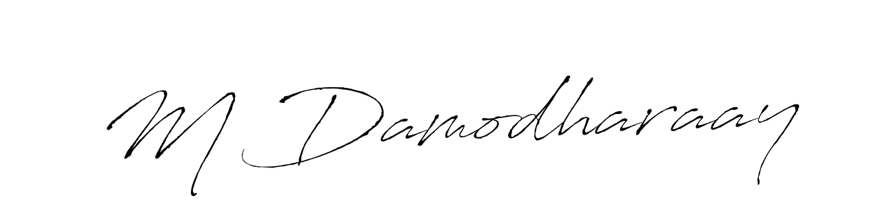 Create a beautiful signature design for name M Damodharaay. With this signature (Antro_Vectra) fonts, you can make a handwritten signature for free. M Damodharaay signature style 6 images and pictures png