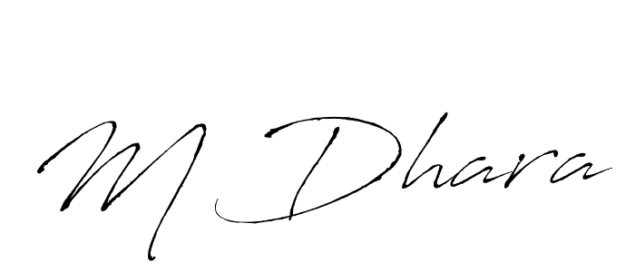 Make a beautiful signature design for name M Dhara. With this signature (Antro_Vectra) style, you can create a handwritten signature for free. M Dhara signature style 6 images and pictures png