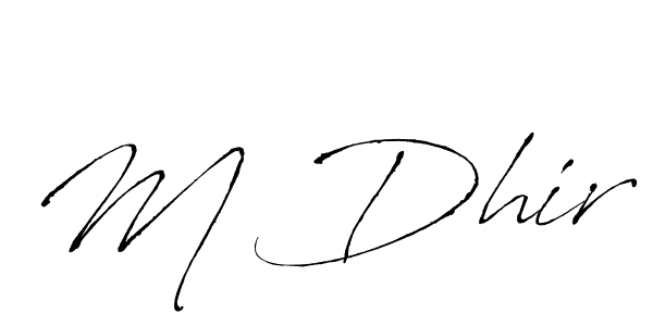 Design your own signature with our free online signature maker. With this signature software, you can create a handwritten (Antro_Vectra) signature for name M Dhir. M Dhir signature style 6 images and pictures png