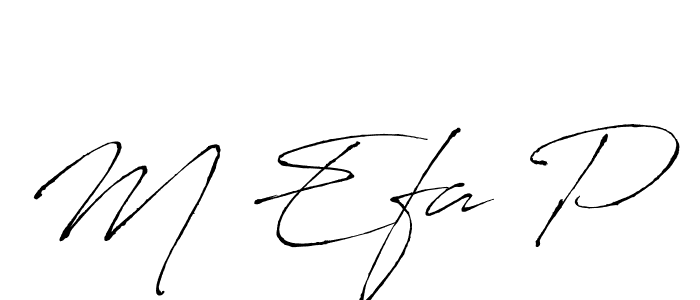 Create a beautiful signature design for name M Efa P. With this signature (Antro_Vectra) fonts, you can make a handwritten signature for free. M Efa P signature style 6 images and pictures png