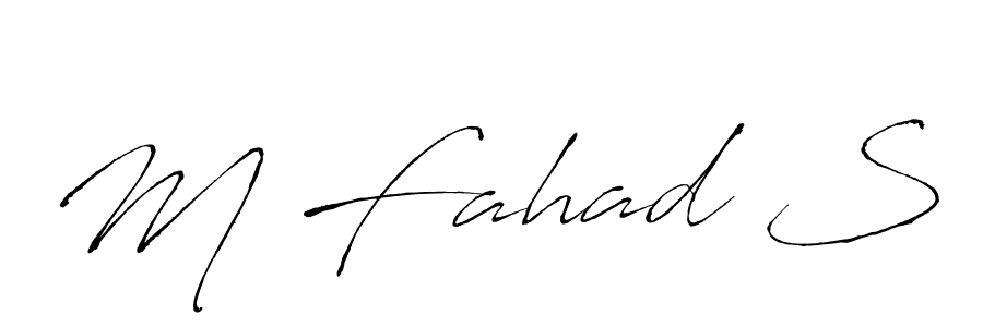 Make a beautiful signature design for name M Fahad S. With this signature (Antro_Vectra) style, you can create a handwritten signature for free. M Fahad S signature style 6 images and pictures png