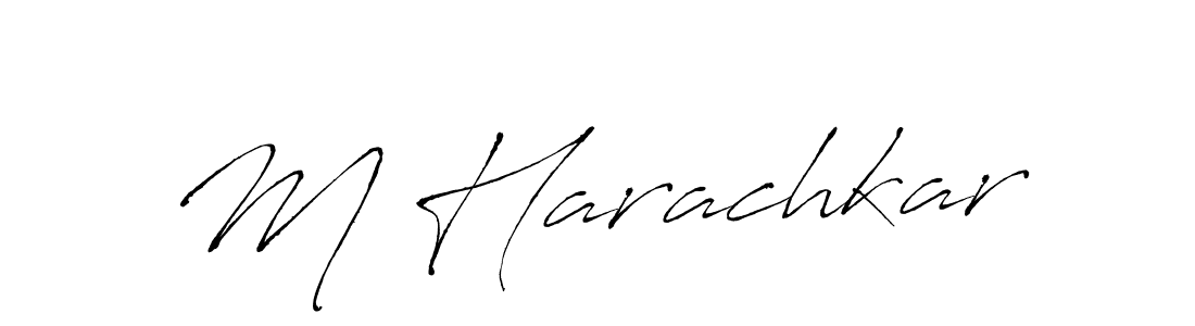 Design your own signature with our free online signature maker. With this signature software, you can create a handwritten (Antro_Vectra) signature for name M Harachkar. M Harachkar signature style 6 images and pictures png