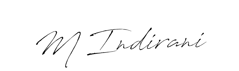 Make a beautiful signature design for name M Indirani. With this signature (Antro_Vectra) style, you can create a handwritten signature for free. M Indirani signature style 6 images and pictures png