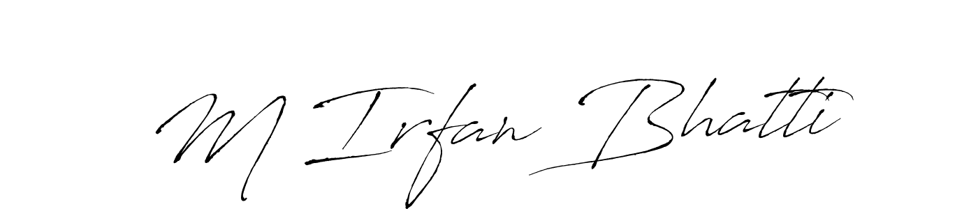 How to make M Irfan Bhatti name signature. Use Antro_Vectra style for creating short signs online. This is the latest handwritten sign. M Irfan Bhatti signature style 6 images and pictures png
