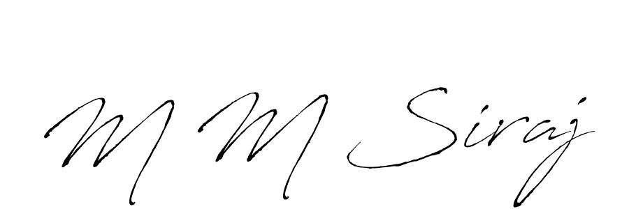 Make a beautiful signature design for name M M Siraj. With this signature (Antro_Vectra) style, you can create a handwritten signature for free. M M Siraj signature style 6 images and pictures png