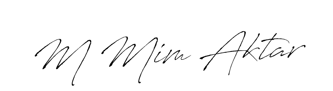 Create a beautiful signature design for name M Mim Aktar. With this signature (Antro_Vectra) fonts, you can make a handwritten signature for free. M Mim Aktar signature style 6 images and pictures png
