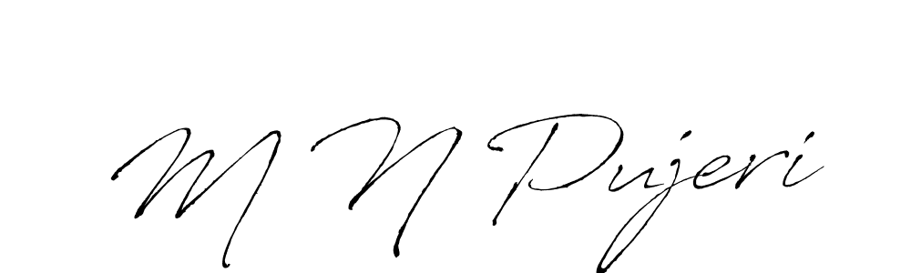 It looks lik you need a new signature style for name M N Pujeri. Design unique handwritten (Antro_Vectra) signature with our free signature maker in just a few clicks. M N Pujeri signature style 6 images and pictures png