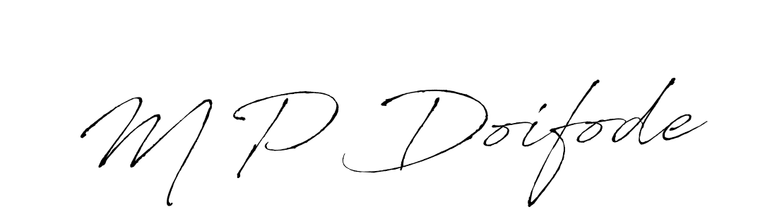 Use a signature maker to create a handwritten signature online. With this signature software, you can design (Antro_Vectra) your own signature for name M P Doifode. M P Doifode signature style 6 images and pictures png