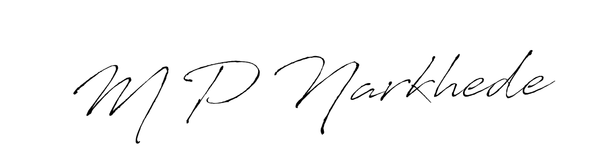 You should practise on your own different ways (Antro_Vectra) to write your name (M P Narkhede) in signature. don't let someone else do it for you. M P Narkhede signature style 6 images and pictures png